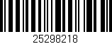 Código de barras (EAN, GTIN, SKU, ISBN): '25298218'
