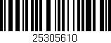 Código de barras (EAN, GTIN, SKU, ISBN): '25305610'