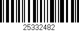 Código de barras (EAN, GTIN, SKU, ISBN): '25332482'