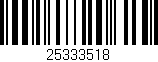 Código de barras (EAN, GTIN, SKU, ISBN): '25333518'