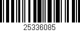 Código de barras (EAN, GTIN, SKU, ISBN): '25336085'