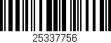 Código de barras (EAN, GTIN, SKU, ISBN): '25337756'