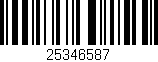 Código de barras (EAN, GTIN, SKU, ISBN): '25346587'