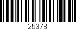 Código de barras (EAN, GTIN, SKU, ISBN): '25378'