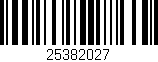 Código de barras (EAN, GTIN, SKU, ISBN): '25382027'