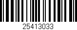 Código de barras (EAN, GTIN, SKU, ISBN): '25413033'