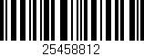 Código de barras (EAN, GTIN, SKU, ISBN): '25458812'
