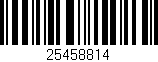 Código de barras (EAN, GTIN, SKU, ISBN): '25458814'