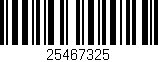 Código de barras (EAN, GTIN, SKU, ISBN): '25467325'