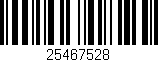 Código de barras (EAN, GTIN, SKU, ISBN): '25467528'