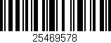 Código de barras (EAN, GTIN, SKU, ISBN): '25469578'
