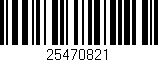 Código de barras (EAN, GTIN, SKU, ISBN): '25470821'