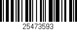 Código de barras (EAN, GTIN, SKU, ISBN): '25473593'