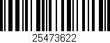 Código de barras (EAN, GTIN, SKU, ISBN): '25473622'