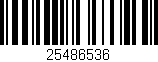 Código de barras (EAN, GTIN, SKU, ISBN): '25486536'