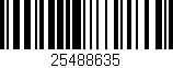 Código de barras (EAN, GTIN, SKU, ISBN): '25488635'
