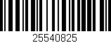 Código de barras (EAN, GTIN, SKU, ISBN): '25540825'