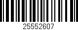 Código de barras (EAN, GTIN, SKU, ISBN): '25552607'