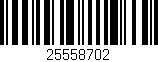 Código de barras (EAN, GTIN, SKU, ISBN): '25558702'