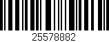 Código de barras (EAN, GTIN, SKU, ISBN): '25578882'
