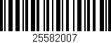 Código de barras (EAN, GTIN, SKU, ISBN): '25582007'