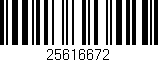 Código de barras (EAN, GTIN, SKU, ISBN): '25616672'