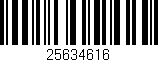 Código de barras (EAN, GTIN, SKU, ISBN): '25634616'