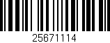 Código de barras (EAN, GTIN, SKU, ISBN): '25671114'