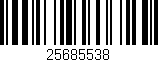 Código de barras (EAN, GTIN, SKU, ISBN): '25685538'