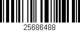 Código de barras (EAN, GTIN, SKU, ISBN): '25686488'