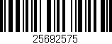 Código de barras (EAN, GTIN, SKU, ISBN): '25692575'