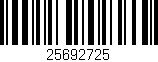Código de barras (EAN, GTIN, SKU, ISBN): '25692725'