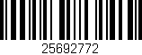Código de barras (EAN, GTIN, SKU, ISBN): '25692772'