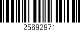 Código de barras (EAN, GTIN, SKU, ISBN): '25692971'
