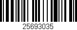 Código de barras (EAN, GTIN, SKU, ISBN): '25693035'