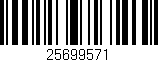 Código de barras (EAN, GTIN, SKU, ISBN): '25699571'