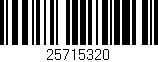 Código de barras (EAN, GTIN, SKU, ISBN): '25715320'