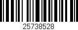 Código de barras (EAN, GTIN, SKU, ISBN): '25738528'