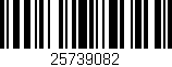 Código de barras (EAN, GTIN, SKU, ISBN): '25739082'