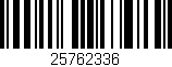Código de barras (EAN, GTIN, SKU, ISBN): '25762336'
