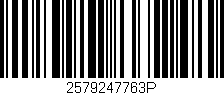 Código de barras (EAN, GTIN, SKU, ISBN): '2579247763P'