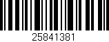 Código de barras (EAN, GTIN, SKU, ISBN): '25841381'