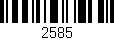 Código de barras (EAN, GTIN, SKU, ISBN): '2585'