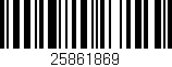 Código de barras (EAN, GTIN, SKU, ISBN): '25861869'