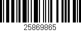 Código de barras (EAN, GTIN, SKU, ISBN): '25869865'