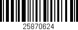 Código de barras (EAN, GTIN, SKU, ISBN): '25870624'