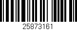 Código de barras (EAN, GTIN, SKU, ISBN): '25873161'