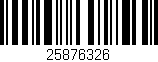 Código de barras (EAN, GTIN, SKU, ISBN): '25876326'
