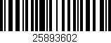 Código de barras (EAN, GTIN, SKU, ISBN): '25893602'