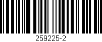 Código de barras (EAN, GTIN, SKU, ISBN): '259225-2'